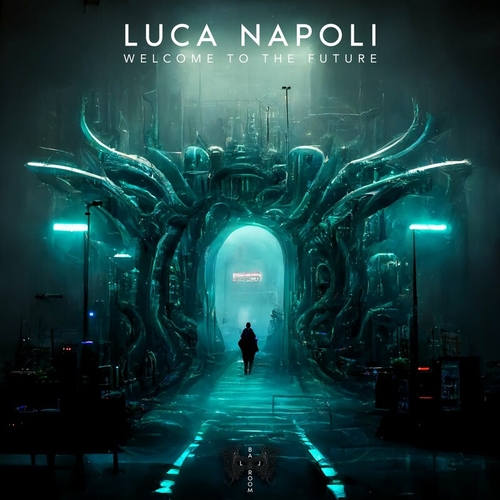 Luca Napoli - Welcome to the Future [BLRMBLACK070]